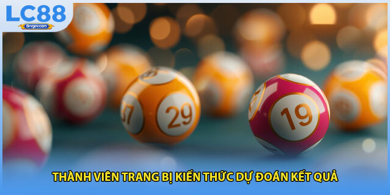 Thành viên trang bị kiến thức dự đoán kết quả